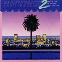 Pacific Breeze 2: Japanese City Pop, AOR & Boogie 1972-1986