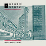 Prophecy + Progress: UK Electronics 1978-1990