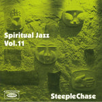 Spiritual Jazz Vol. 11: SteepleChase