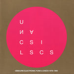 Unclassics: Obscure Electronic Funk & Disco 1978-1985