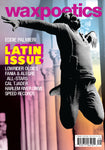 Wax Poetics #49  September / October (Latin Issue)
