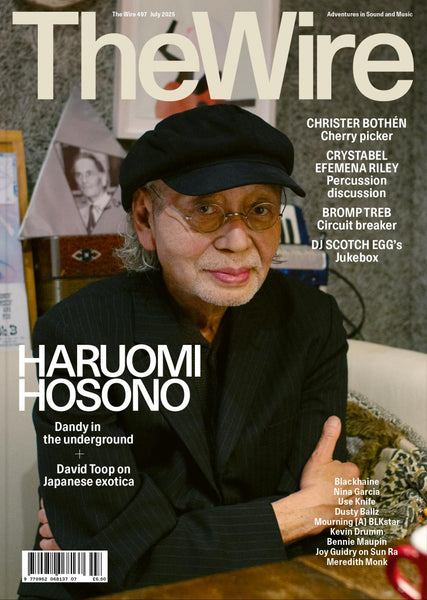 The Wire Issue 497 - July 2025 (Haruomi Hosono)