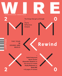 The Wire Issue 443 - January 2021 [2020 Rewind]