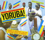 Yoruba! Songs & Rhythms For The Yoruba Gods In Nigeria