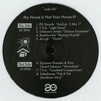 My House Is Not Your House III