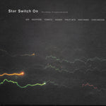 Star Switch On: Recordings Of Organised Sound