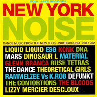 New York Noise - Dance Music From The New York Underground 1977-1982